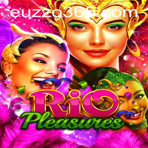 Unveiling the Thrills of 'RioPleasures': A Dive into the EUZZO Experience